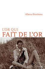 Albena DIMITROVA, L’or qui fait de l’or