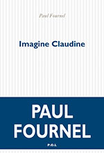 Paul FOURNEL, Imagine  Claudine