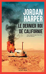 Jordan HARPER, Le dernier roi de Californie