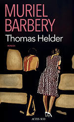 Muriel BARBERY, Thomas Helder