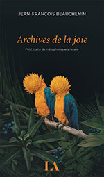 Jean-François BEAUCHEMIN, Archives de la joie