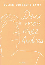 Julien DUFRESNE-LAMY, Deux mois chez Andr&eacute;a