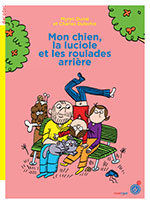 Myren DUVAL, Mon chien, la luciole et les roulades arri&egrave;re
