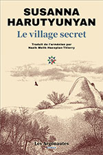 Susanna HARUTYUNYAN,  Le village secret 