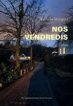 Nathalie MARQU&Egrave;S, Nos vendredis