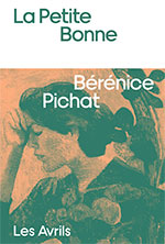 Bérénice  PICHAT, La Petite Bonne