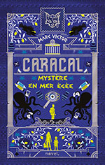 Marc VICTOR, Caracal : Mystère en mer Égée