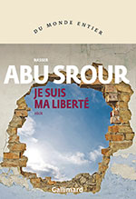 Nasser ABU SROUR, Je suis ma libert&eacute;