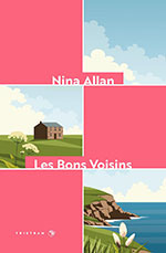 Nina ALLAN, Les Bons Voisins