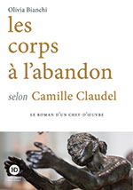Olivia BIANCHI, Les corps à l’abandon selon Camille Claudel