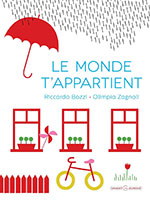 Ricardo BOZZI & Olimpia ZAGNOLI, Le monde t&rsquo;appartient