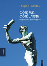 Philippe BRANDES, C&ocirc;t&eacute; rue, c&ocirc;t&eacute; jardin