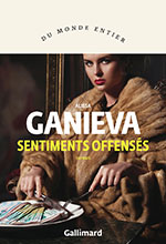 Alissa GANIEVA, Sentiments offens&eacute;s