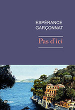 Esp&eacute;rance GAR&Ccedil;ONNAT, Pas d&rsquo;ici