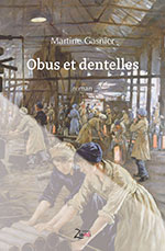 Martine GASNIER, Obus et dentelles