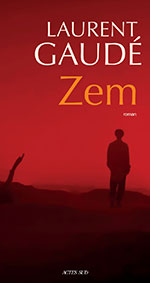 Laurent GAUD&Eacute;, Zem