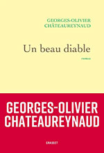 Georges-Olivier CH&Acirc;TEAUREYNAUD, Un beau diable