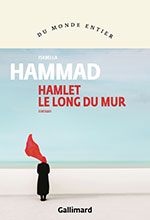 Isabella HAMMAD, Hamlet le long du mur