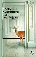Shelly KUPFERBERG, Isidor, une vie juive