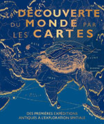 La d&eacute;couverte du monde par les cartes