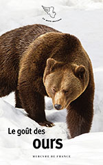 Anthologie, Le go&ucirc;t des ours