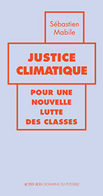 S&eacute;bastien MABILE, Justice climatique