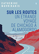 Catherine MAVRIKAKIS, Sur les routes