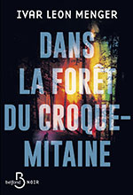 Ivar Leon MENGER, Dans la for&ecirc;t du croque-mitaine
