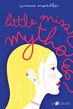 Vinciane MOESCHLER, Little Miss Mytho