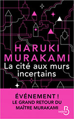 Haruki  MURAKAMI, La Cit&eacute;  aux murs incertains