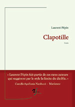 Laurent P&Eacute;PIN, Clapotille