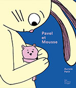 Aurore PETIT, Pavel et Mousse