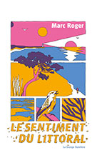 Marc ROGER, Le sentiment du littoral
