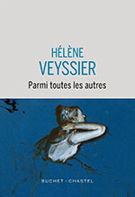 H&eacute;l&egrave;ne VEYSSIER, Parmi toutes les autres
