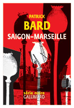  Patrick BARD, Sa&iuml;gon-Marseille