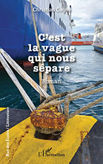 Christian COGN&Eacute;, C&rsquo;est la vague qui nous s&eacute;pare