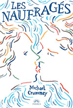 Michael CRUMMEY, Les Naufrag&eacute;s 
