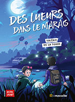 Val&eacute;rie de la Torre, Des lueurs dans le marais