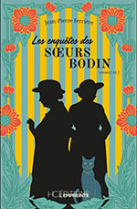 Jean-Pierre FERRI&Egrave;RE, Les enqu&ecirc;tes des s&oelig;urs Bodin