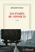 Benjamin FOGEL, Les &eacute;vad&eacute;s du convoi 53