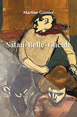 Martine GASNIER, Satan-Belle-Gueule