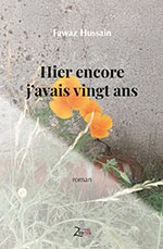 Fawaz HUSSAIN, Hier encore j&rsquo;avais vingt ans
