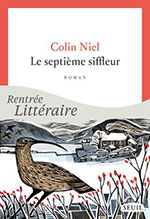 Colin NIEL, Le septi&egrave;me siffleur