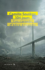 Camille SOUL&Egrave;NE, 106 jours