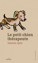 Valentin SPITZ, Le petit chien th&eacute;rapeute