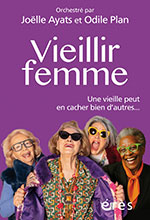 Jo&euml;lle AYATS et Odile PLAN, Vieillir femme