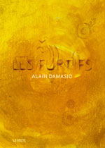 Alain  DAMASIO, Les Furtifs