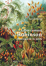 Luc  DELLISSE, Libre comme Robinson