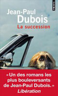 Jean-Paul DUBOIS, La succession