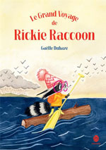 Gaëlle DUHAZÉ, Le grand voyage de Rickie Raccoon